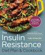 The Insulin Resistance Diet Plan & Cookbook: Lose Weight, Manage PCOS, and Prevent Prediabetes