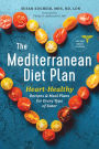 The Mediterranean Diet Plan: Heart-Healthy Recipes & Meal Plans for Every Type of Eater