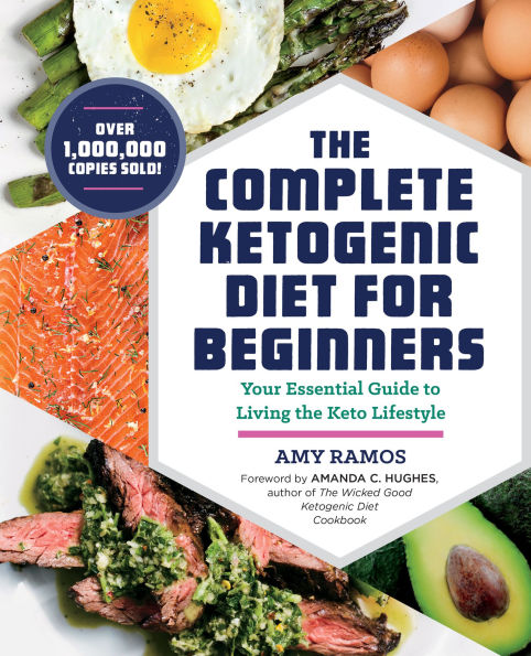 the Complete Ketogenic Diet for Beginners: Your Essential Guide to Living Keto Lifestyle