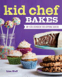 Alternative view 1 of Kid Chef Bakes: The Kids Cookbook for Aspiring Bakers
