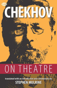 Title: Chekhov on Theatre, Author: Anton Chekhov