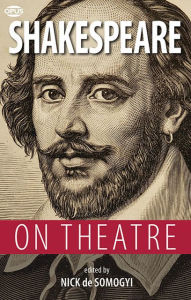 Title: Shakespeare on Theatre, Author: William Shakespeare