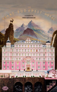 Title: The Grand Budapest Hotel: The Illustrated Screenplay, Author: Wes Anderson