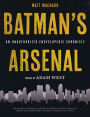 Batman's Arsenal: An Unauthorized Encyclopedic Chronicle