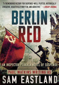 Title: Berlin Red: An Inspector Pekkala Novel of Suspense, Author: Sam Eastland