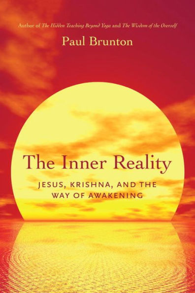 the Inner Reality: Jesus, Krishna, and Way of Awakening