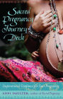 Sacred Pregnancy Journey Deck: Inspirational Guidance for Your Pregnancy