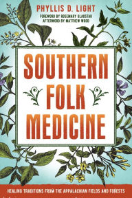 Title: Southern Folk Medicine: Healing Traditions from the Appalachian Fields and Forests, Author: CDV