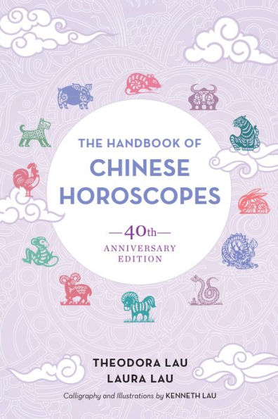 The Handbook of Chinese Horoscopes: 40th Anniversary Edition