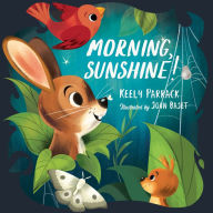 Title: Morning, Sunshine!, Author: Keely Parrack