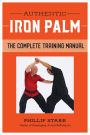 Authentic Iron Palm: The Complete Training Manual