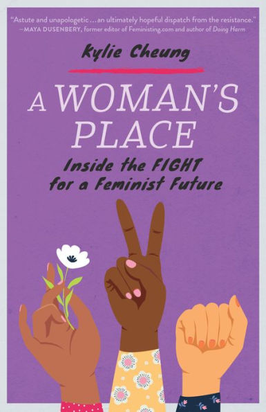 A Woman's Place: Inside the Fight for a Feminist Future