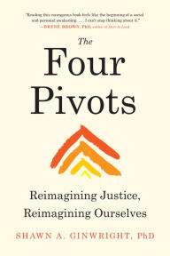 Google books pdf free download The Four Pivots: Reimagining Justice, Reimagining Ourselves 9781623175429 English version iBook FB2 PDF