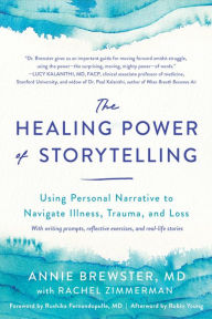 Free ebook downloads mobile phone The Healing Power of Storytelling: Using Personal Narrative to Navigate Illness, Trauma, and Loss (English literature) by  