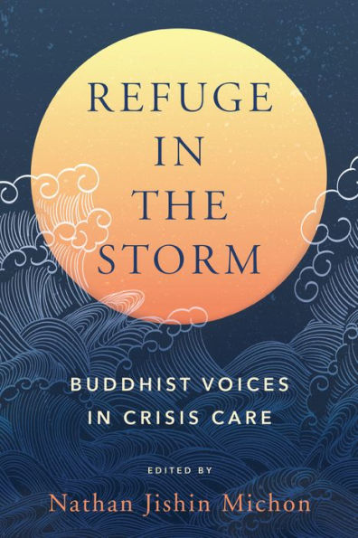 Refuge the Storm: Buddhist Voices Crisis Care