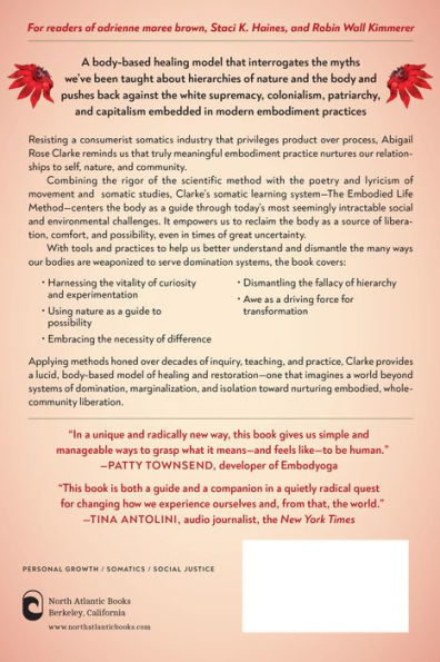 Returning Home to Our Bodies: Reimagining the Relationship Between Our Bodies and the World--Practices for connecting somatics, nature, and social change