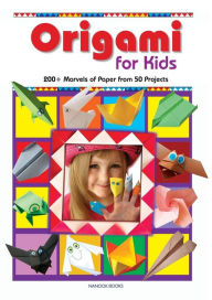 Title: Origami for Kids: 200+ Marvels of Paper from 50 Projects (The Creative Workshop), Author: Marcelina Grabowska-Friday