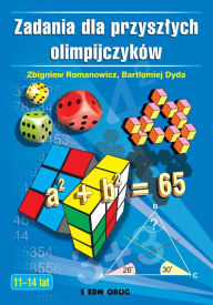 Title: Zadania dla przyszlych olimpijczyków, Author: Zbigniew Romanowicz