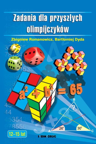 Zadania dla przyszlych olimpijczykï¿½w (Polish Edition)