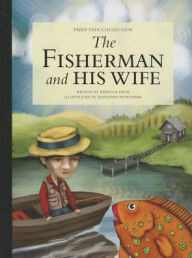 Title: The Fisherman and His Wife, Author: Rebecca Felix