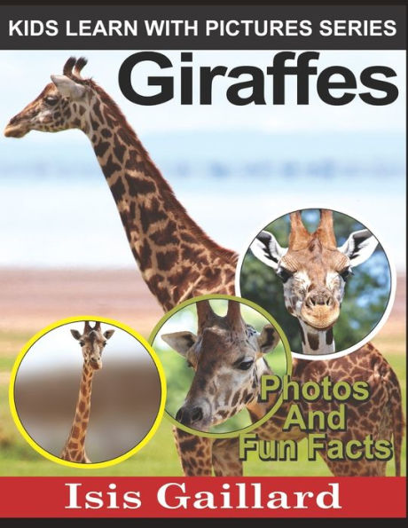 Giraffes: Photos and Fun Facts for Kids