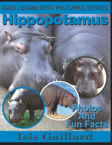 Hippopotamus: Photos and Fun Facts for Kids