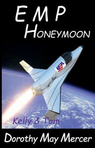 Title: E M P Honeymoon: Kelly & Tom, Author: Dorothy May Mercer