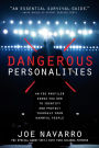 Dangerous Personalities: An FBI Profiler Shows You How to Identify and Protect Yourself from Harmful People