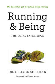 Title: Running & Being: The Total Experience, Author: George Sheehan