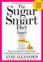 The Sugar Smart Diet: Stop Cravings And Lose Weight While Still Enjoying The Sweets You Love!