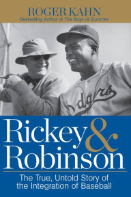 Title: Rickey & Robinson: The True, Untold Story of the Integration of Baseball, Author: Roger Kahn