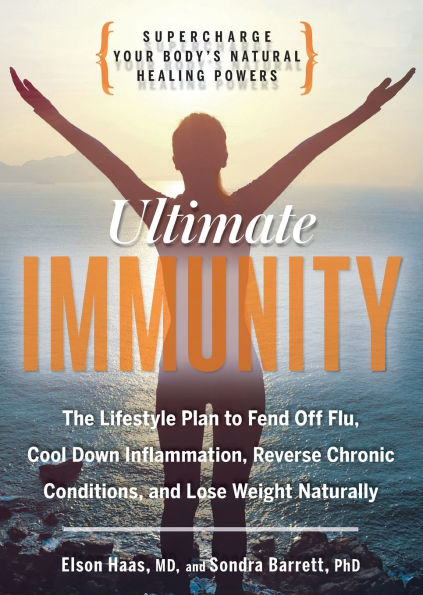 Ultimate Immunity: Supercharge Your Body's Natural Healing Powers