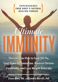 Title: Ultimate Immunity: Supercharge Your Body's Natural Healing Powers, Author: Elson Haas