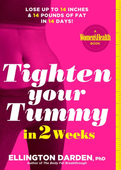 Tighten Your Tummy in 2 Weeks: Lose up to 14 inches & 14 pounds of fat in 14 days!