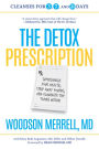 The Detox Prescription: Supercharge Your Health, Strip Away Pounds, and Eliminate the Toxins Within