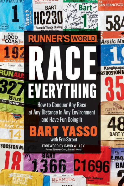 Runner's World Race Everything: How to Conquer Any at Distance Environment and Have Fun Doing It