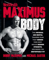 Download free german textbooks Men's Health Maximus Body: The Physical And Mental Training Plan That Shreds Your Body, Builds Serious Strength, And Makes You Unstoppably Fit PDF (English Edition) 9781623369903 by Bobby Maximus, Michael Easter