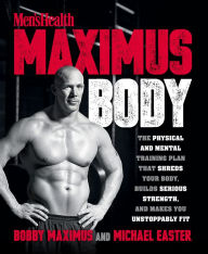 Free books to download on android Men's Health Maximus Body: The Physical And Mental Training Plan That Shreds Your Body, Builds Serious Strength, And Makes You Unstoppably Fit 9781623369903 English version