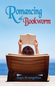 Title: Romancing the Bookworm, Author: Kate Evangelista