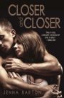 Closer and Closer