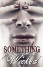 SOMETHING WICKED