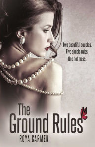 Title: The Ground Rules (Book 1), Author: Roya Carmen