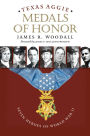 Texas Aggie Medals of Honor: Seven Heroes of World War II