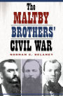 The Maltby Brothers' Civil War