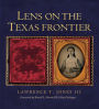 Lens on the Texas Frontier