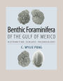 Benthic Foraminifera of the Gulf of Mexico: Distribution, Ecology, Paleoecology