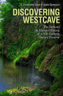 Discovering Westcave: The Natural and Human History of a Hill Country Nature Preserve