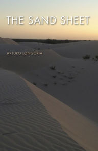 Title: The Sand Sheet, Author: Arturo Longoria