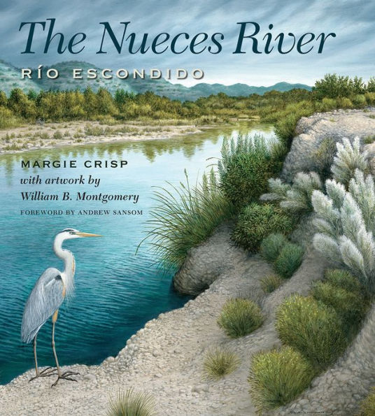 The Nueces River: Río Escondido