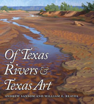 Title: Of Texas Rivers and Texas Art, Author: Andrew Sansom
